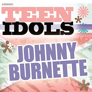 Teen Idols - Johnny Burnette