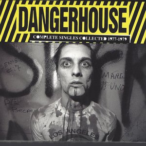 Dangerhouse: Complete Singles Collected 1977-1979