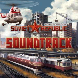 Workers & Resources: Soviet Republic - Soundtrack