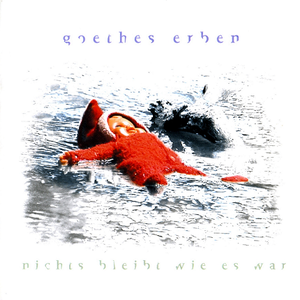 Goethes Erben & Peter Heppner - Nichts Bleibt Wie Es War - Zortam Music