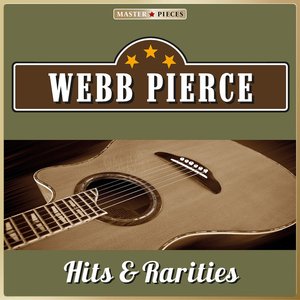 Masterpieces Presents Webb Pierce, Hits & Rarities (62 Country Songs)