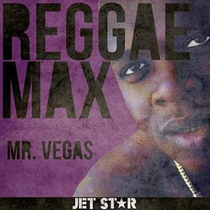 Reggae Max: Mr. Vegas