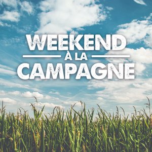 Weekend à la campagne