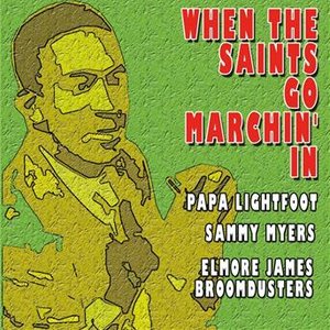 When the Saints Go Marchin' in (feat. Elmore James Broomdusters)