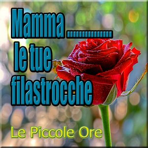 Mamma............... Le tue filastrocche