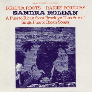 Boricua Roots/Raices Boricuas: Sings Puerto Rican Songs