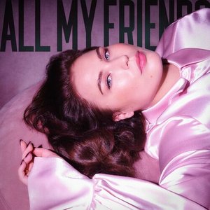 All My Friends - Single