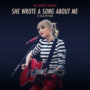 Red (Taylor’s Version): She Wrote A Song About Me Chapter - EP