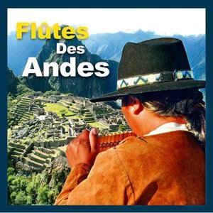 Flûtes Des Andes, Les Plus Belles Mélodies