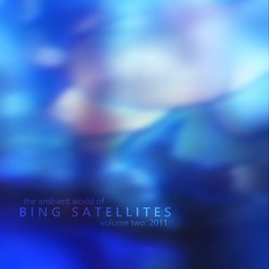 The ambient world of Bing Satellites, volume two: 2011