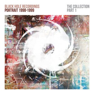 Black Hole Recordings Portrait 1998-1999 (The Collection Part 1)