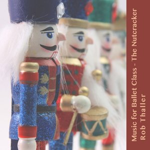 Music for Ballet Class - The Nutcracker