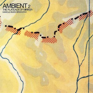 Ambient 2: The Plateaux Of Mirror