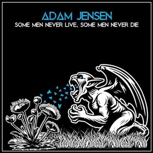 Some Men Never Live, Some Men Never Die