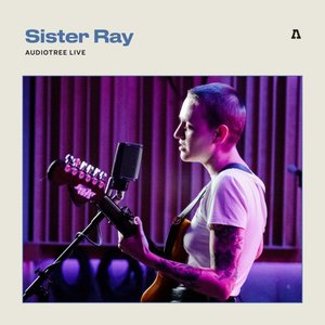 Sister Ray on Audiotree Live