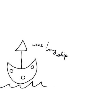 Me and My Ship