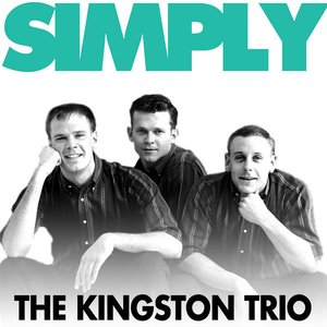 Simply - the Kingston Trio