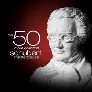 The 50 Most Essential Schubert Masterpieces