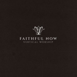 Faithful Now (Single Version)