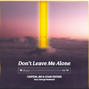 Don't Leave Me Alone