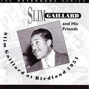 Slim Gaillard At Birdland - 1951