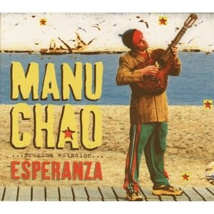 Manu Chao - Proxima Estacion-Esperanza - Zortam Music