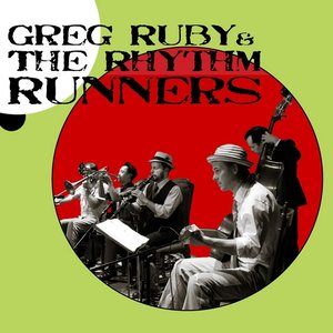 Greg Ruby and the Rhythm Runners (feat. Gordon Au, Dennis Lichtman, Charlie Halloran & Cassidy Holden)