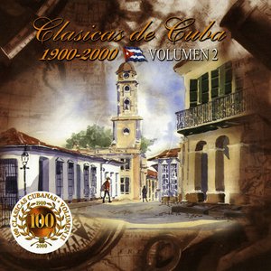 100 Clasicas Cubanas (1900-2000): Vol. 2