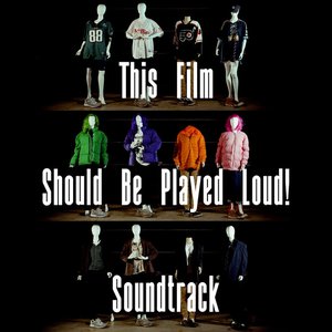 This Film Should Be Played Loud! Live Soundtrack