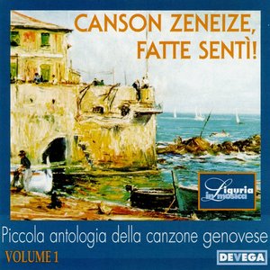 Piccola antologia della canzone genovese, Vol. 1 (Canson zeneize, fatte sentì!)