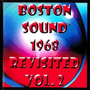Boston Sound 1968 Revisited, Vol. 2