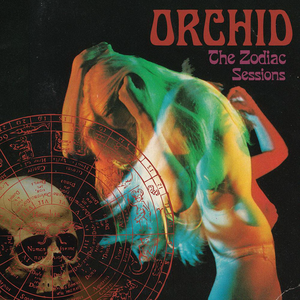 Orchid - The Zodiac Sessions - Zortam Music