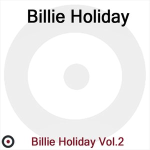 Billie Holiday Volume 2