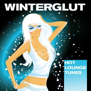 Winterglut (Hot Lounge Tunes)