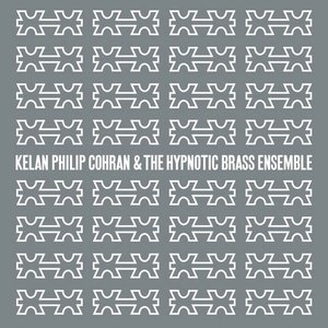 Image for 'Kelan Philip Cohran & The Hypnotic Brass Ensemble'