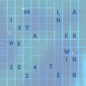 Lane 8 Winter 2024 Mixtape (DJ Mix)