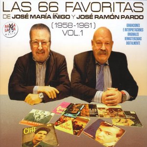 Las 66 Favoritas de Jose María Íñigo y José Ramón Pardo. Vol. 1 (1958-1961) [Remastered]]