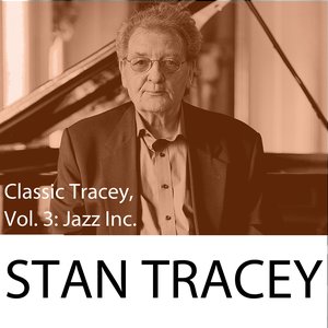 Classic Tracey, Vol. 3: Jazz Inc.