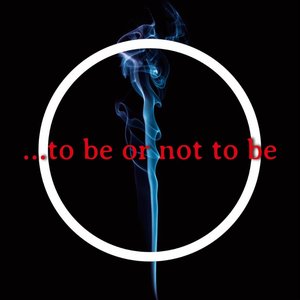 ...to be or not to be