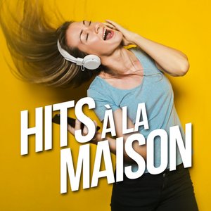 Hits à la maison