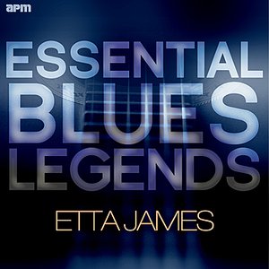 Essential Blues Legends - Etta James