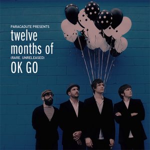 Twelve Months of OK Go