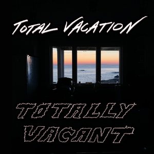 Totally Vacant