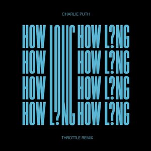 How Long (Throttle Remix)