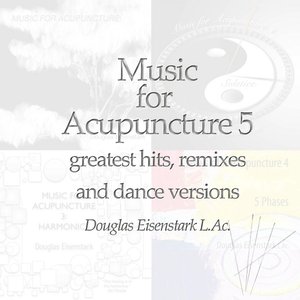 Music for Acupuncture 5