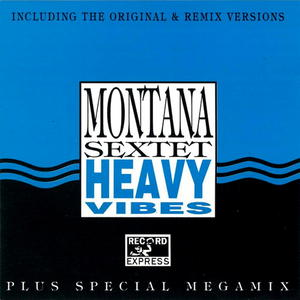 Montana Sextet - Montana Sextet - Heavy Vibes Lyrics - Zortam Music