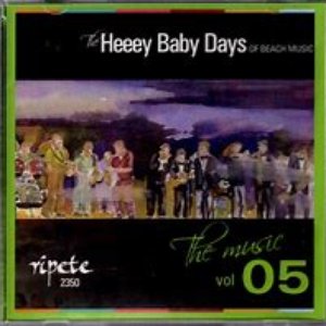 The Heeey Baby Days Of Beach Music Vol 05