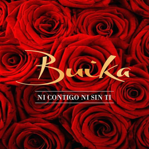 BUIKA - Ni contigo ni sin ti - Zortam Music