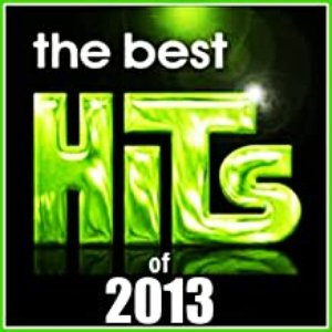 The Best Hits of 2013 [Explicit]