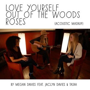 Love Yourself, Out of the Woods, Roses (Acoustic Mashup)